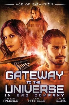 Gateway To The Universe: In Bad Company Justin Sloan 9781649710802