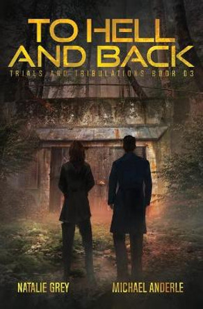 To Hell And Back: A Kurtherian Gambit Series Michael Anderle 9781649710789