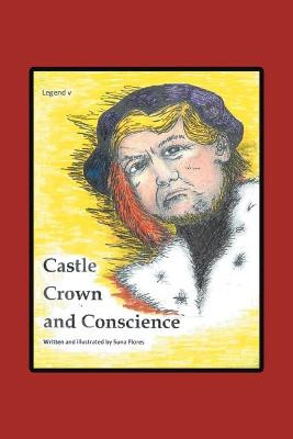 Castle, Crown & Conscience Suna Flores 9781664127425