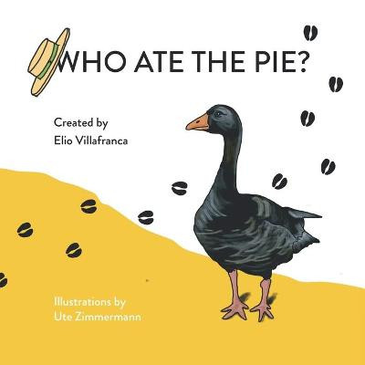 Who Ate the Pie? by Elio Villafranca