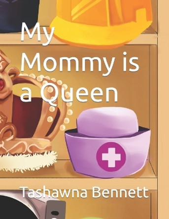 My Mommy is a Queen Anyah Thompson 9781672802703