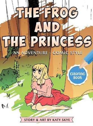 The Frog and The Princess Katerina Renaud 9781667174433