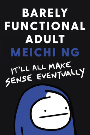 Barely Functional Adult by Meichi Ng
