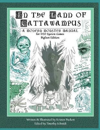 In the Land of Cattawampus: A Modern Monster Manual for D20 System Games: Bigfoot Edition Kristen Nicole Puckett 9781700291424