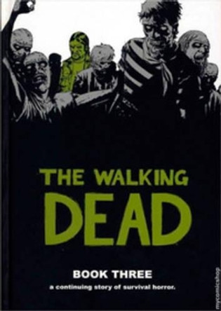 The Walking Dead Book 3 Robert Kirkman 9781582408255