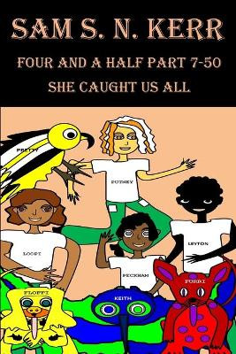 Four and a Half 7-50 by Sam S N Kerr