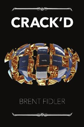 Crack'd by Brent Fidler