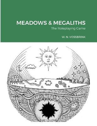 Meadows & Megaliths by W N Vossbrink