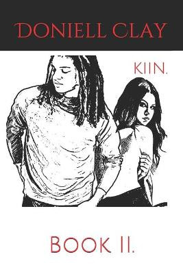 Kiin: The Second Phase Doniell Clay 9781717120571