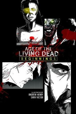 Age of the Living Dead: Beginnings Simon Phillips 9781716695896