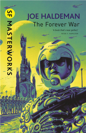 The Forever War: The science fiction classic and thought-provoking critique of war Joe Haldeman 9780575094147