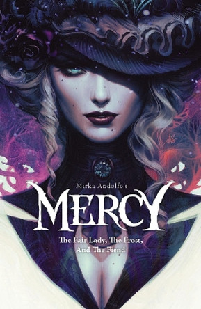 Mirka Andolfo's Mercy: The Fair Lady, The Frost, and The Fiend Mirka Andolfo 9781534316584