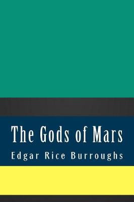 The Gods of Mars Edgar Rice Burroughs 9781724925411