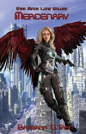 Mercenary (Star Minds Lone Wolves) by Barbara G Tarn