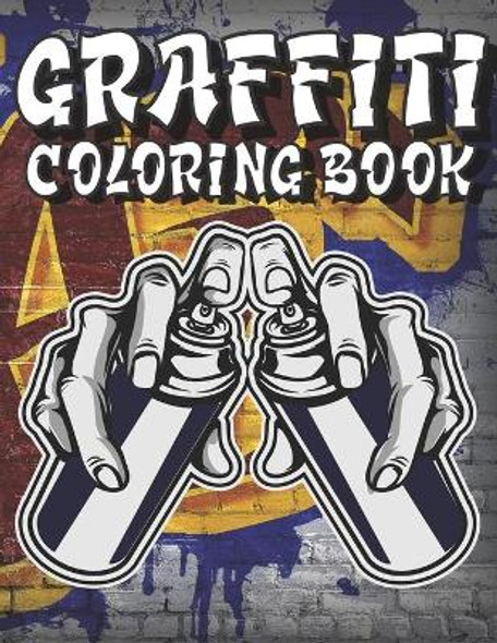 Graffiti Coloring Book: Best Street Art Adult Coloring Book with