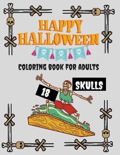 7 Skull: Adult Coloring Books: Stress Relieving Patterns: Day of the Dead,  Dia De Los Muertos Coloring Pages, Sugar Skull Art Coloring Books Adult  Coloring Book John Daniel 9781539092322 