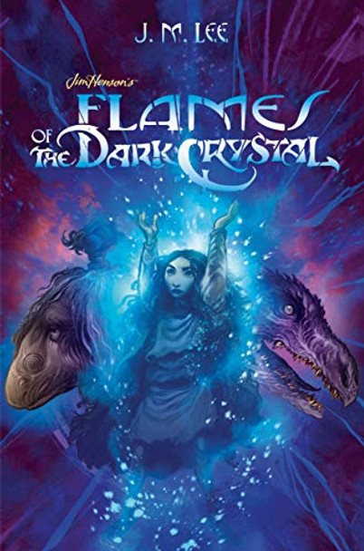 Flames of the Dark Crystal #4 J. M. Lee 9780399539879