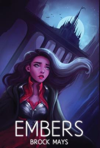 Embers: Book One of the Ascension Saga Brock Aaron Mays 9781733816519