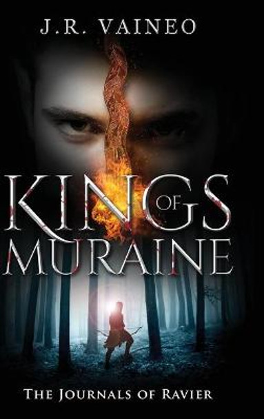 Kings of Muraine: The Journals of Ravier, Volume I J R Vaineo 9781734031522