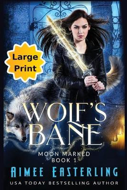 Wolf's Bane: Large Print Edition Aimee Easterling 9781735318349