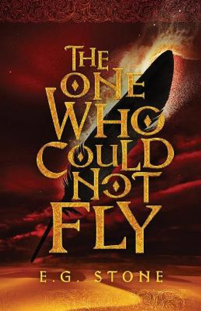 The One Who Could Not Fly E G Stone 9781734796506