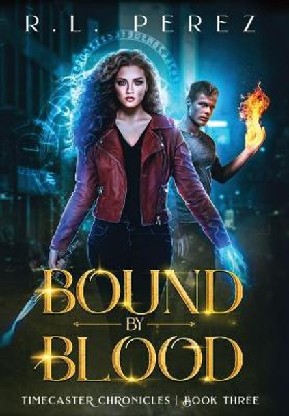 Bound by Blood R L Perez 9781735049267