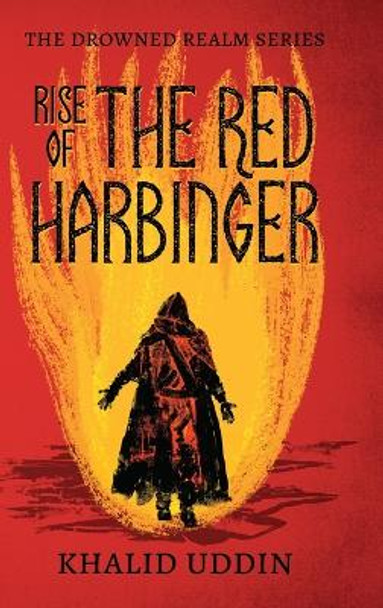 Rise of the Red Harbinger Khalid Uddin 9781736597965