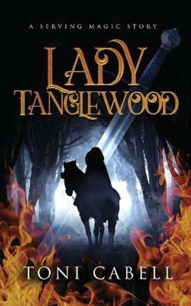 Lady Tanglewood by Toni Cabell Lady Tanglewood by Toni Cabell