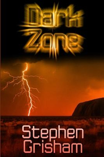 Dark Zone Stephen Grisham 9781304717412