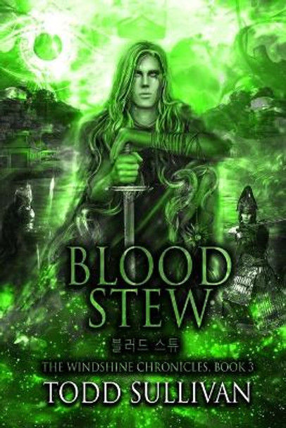 Blood Stew: The Windshine Chronicles Todd Sullivan 9781737132028