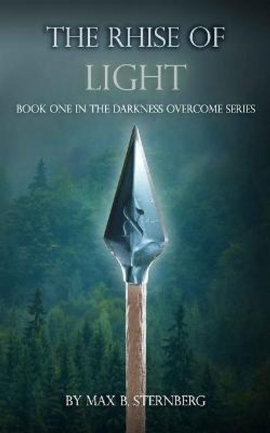 The Rhise Of Light by Max B Sternberg