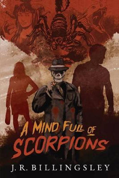 A Mind Full of Scorpions J R Billingsley 9781737310204