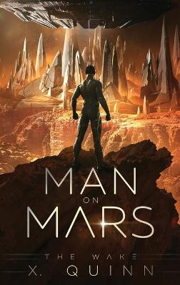 Man on Mars by X Quinn