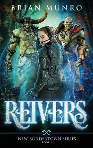 Reivers by Brian Munro