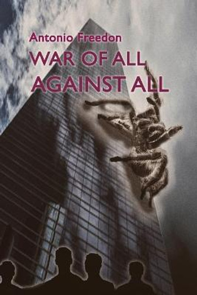 War of All Against All Antonio Freedon 9781786932778