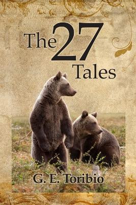 The 27 Tales by G E Toribio