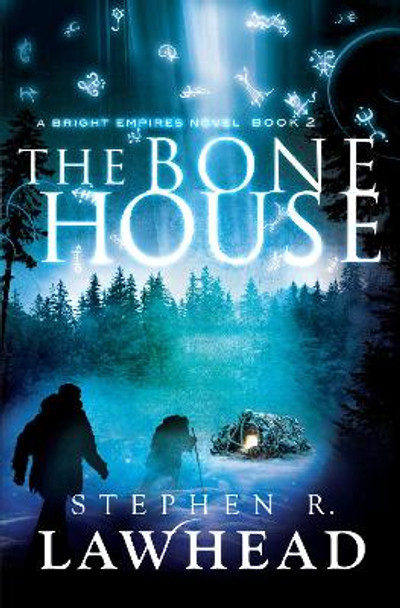 The Bone House Stephen R Lawhead 9781782640127