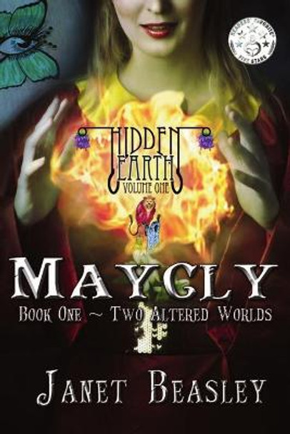 Hidden Earth Series Volume 1 Maycly the Trilogy Book 1 Two Altered Worlds Janet Beasley 9781794888050