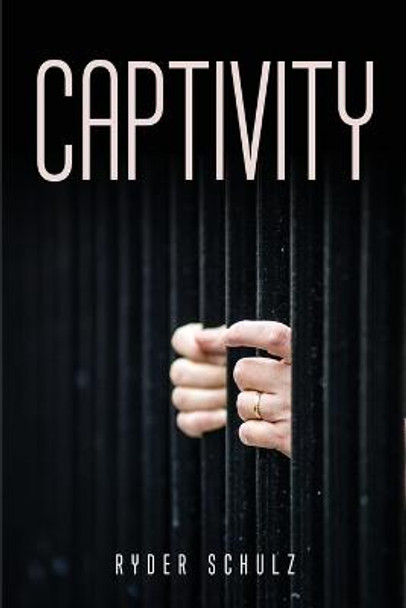 Captivity Ryder Schulz 9781837614462