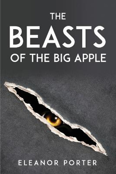 The Beasts of the Big Apple by Eleanor Porter