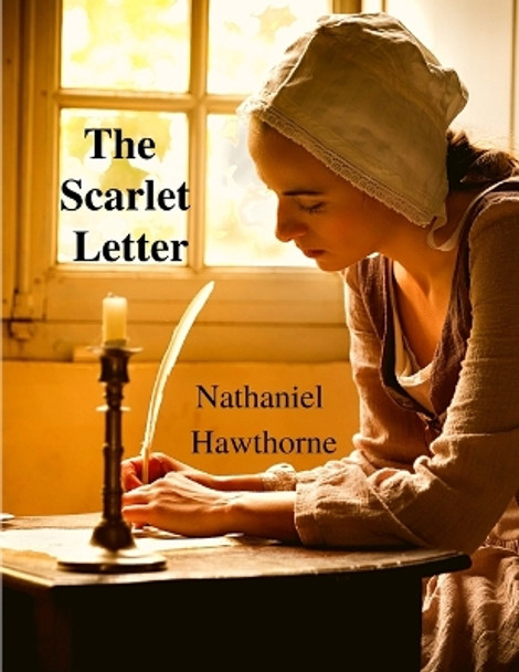 The Scarlet Letter: A Bestseller Classic Novel Nathaniel Hawthorne 9781803968438