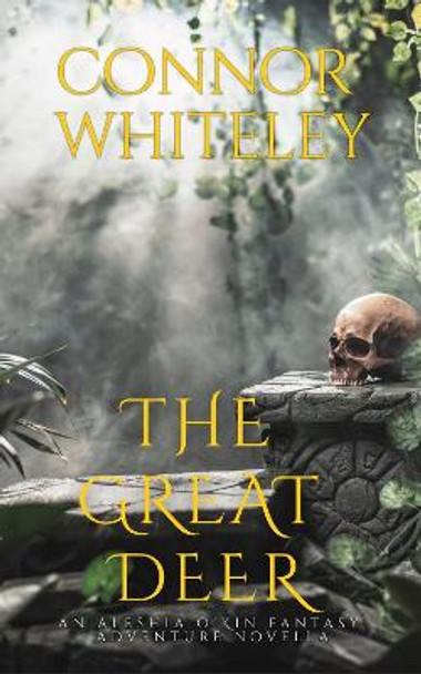 The Great Deer: An Aleshia Fantasy Adventure Novella Connor Whiteley 9781915551207