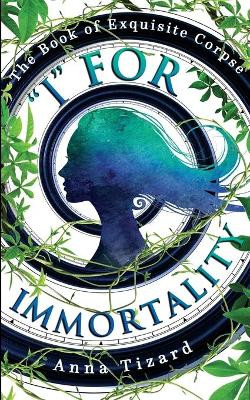 I For Immortality Anna Tizard 9781838355210