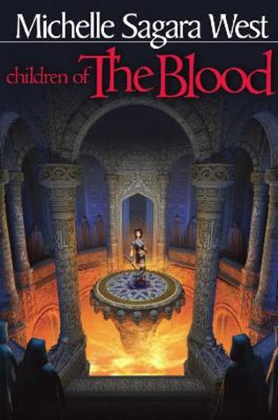 Children of the Blood by Michelle Sagara West