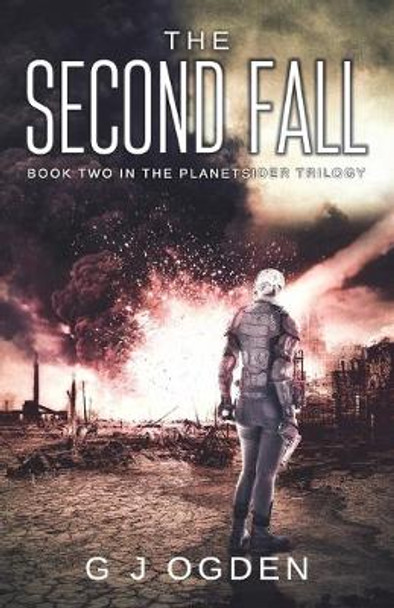 The Second Fall: The fight for survival has just begun. G J Ogden 9781916042612