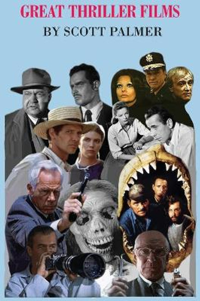 Great Thriller Films by Scott V Palmer