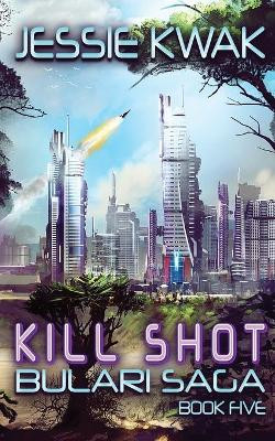 Kill Shot Jessie Kwak 9781946592217