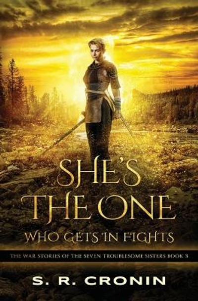 She's the One Who Gets in Fights S R Cronin 9781941283943