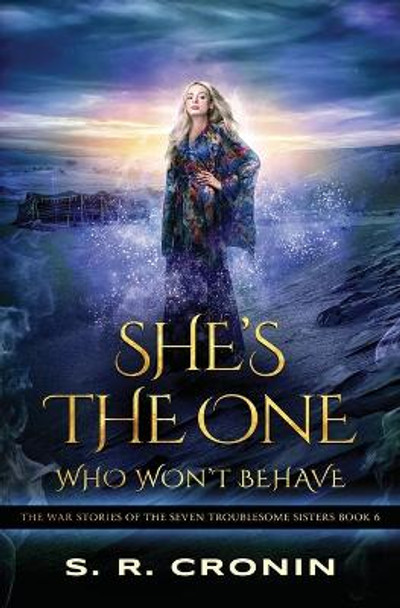 She's the One Who Won't Behave S R Cronin 9781941283806