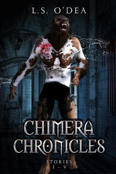 The Chimera Chronicles: Stories I-V Silvana G Sanchez Selfpub Designs 9781942706533